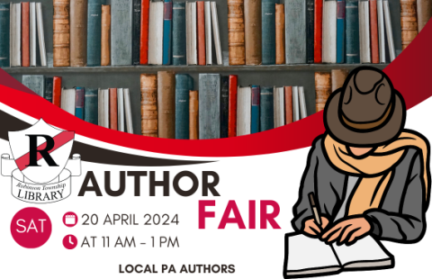 Image shows a bookcase full of books, Robinson Township Library Logo, an illustrated person in a trenchcoat, scarf, and hat with their head down so face isn't visible. Person is holding a pen to an open book. Text reads "Author Fair" Date is April 20, 2024 from 11 am to 1 pm