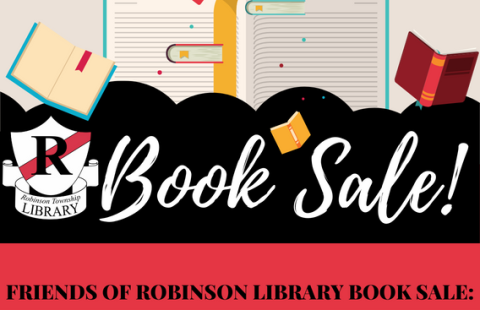 image shows open and books with Robinson Township Library Logo. Text states "Book Sale! Friends of Robinson Library Book Sale"