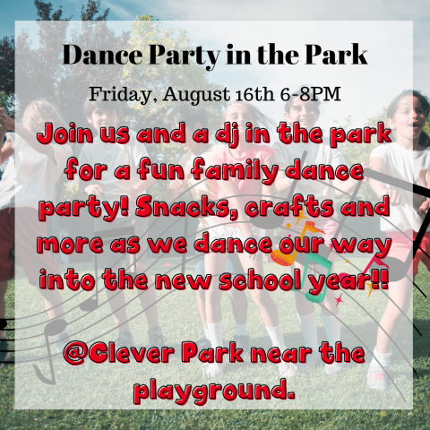 Join us and a dj in the park for a fun family dance party! Snacks, crafts and more as we dance our way into the new school year!!  @Clever Park near the playground.