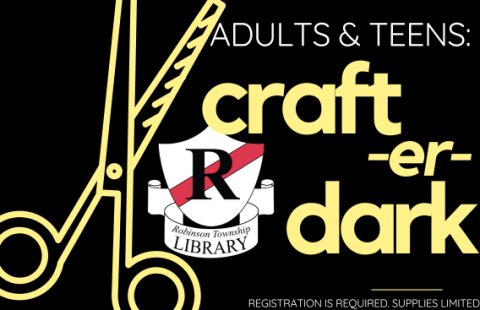 Black background with yellow outline of scissors; words say "Adults and Teens: Craft-er-Dark"