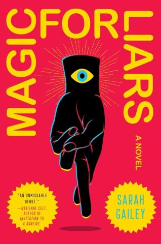 Image is book cover of "Magic for Liars" by Sarah Gailey