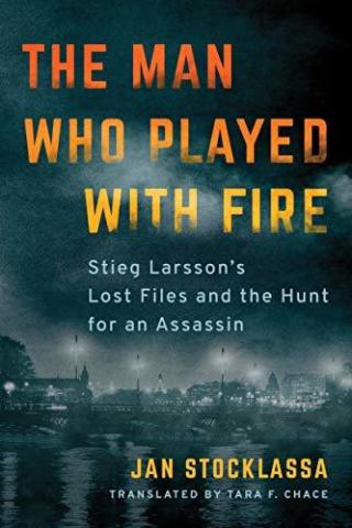 Image is book cover of "The Man Who Played With Fire" by Jan Stocklassa