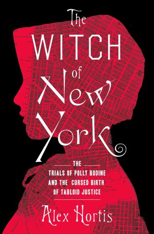 Image is of book cover of "The Witch of New York" by C. Alexander Hortis