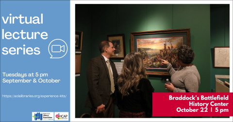 Image shows three people looking at a framed painting hanging on a green wall. Text reads Virtual Lecture Series Tuesdays at 5 PM September & October. Braddock's Battlefield History Center October 22 5 PM