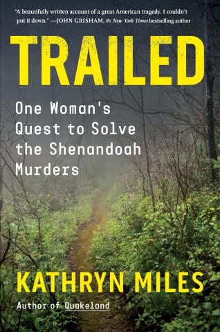 Image shows a trail going into a wooded area. Title of book is Trailed by Kathryn Miles