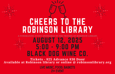 Two black wine glasses being tapped on a red background with text that reads Cheers to the Robinson Library August 12, 2025 5:00 to 9:00 PM BLACK DOG WINE CO.