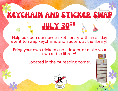 Help us open our trinket library! Come swap keychains and stickers at the library on July 30th