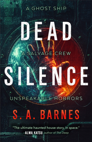 Book cover of Dead Silence by S. A. Barnes shows an astronauts hand splayed on the inside of a circular ships window.